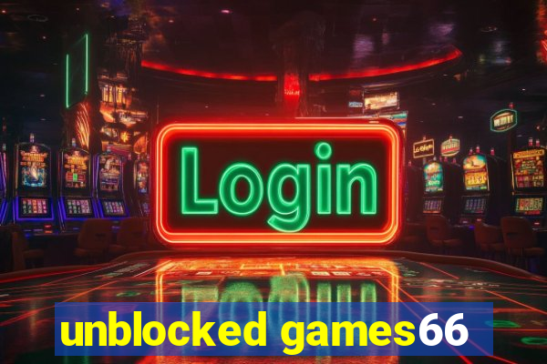 unblocked games66